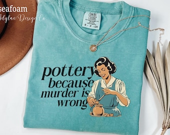 Pottery Shirt Gift for Pottery Lover Pottery Meme T-Shirt Ceramics Shirt for Her Gifted Crafting Shirt Pottery Meme T-Shirt for Her Potter