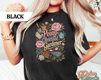 Peony Obsessed Gardener Comfort Colors Shirt, Flower Garden Gift for Her, Cottagecore Tee