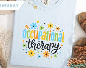 Occupational Therapy Shirt, Occupational Therapy Gifts, Occupational Therapist Gifts, Occupational Therapy Graduation Gift, OTA Shirt