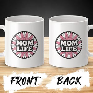 Custom Mother&#39;s Day Coffee Mug Gift for Mom, Birthday Gift, Bonus Mom Life Coffee Mug, Flower Mom Coffee Mug, Mom Gift, Mother&#39;s Day Tea Cup