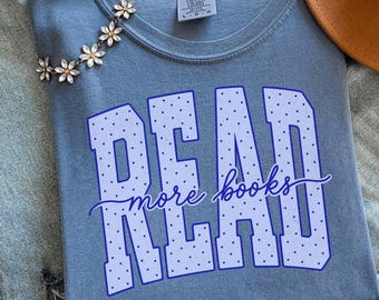 Comfort Colors® Read More Books Shirt, Book Lover Shirt, Bookish Tee, Reading Teacher Gift, Librarian Shirt, Book Club Tee, Bookworm Gift