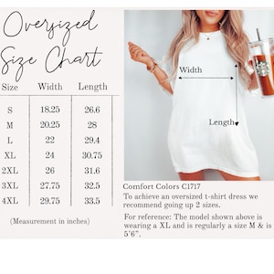 May include: White oversized t-shirt dress with a size chart. The chart lists sizes S to 4XL, with width and length measurements in inches. The model is wearing an XL and is normally a size M.