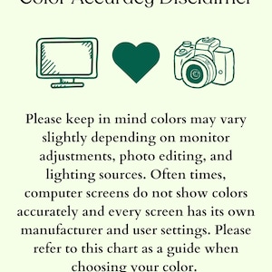 May include: A graphic with the text "Color Accuracy Disclaimer" and a disclaimer about color variations on screens. Includes illustrations of a computer monitor, a heart, and a camera.