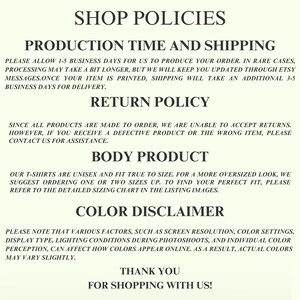 May include: A shop policy information graphic with black text on a light cream background. The text includes sections titled SHOP POLICIES, PRODUCTION TIME AND SHIPPING, RETURN POLICY, BODY PRODUCT, COLOR DISCLAIMER, and THANK YOU FOR SHOPPING WITH US.