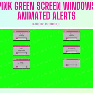 Pink GREEN SCREEN Windows Animated Alerts - Twitch - Etsy