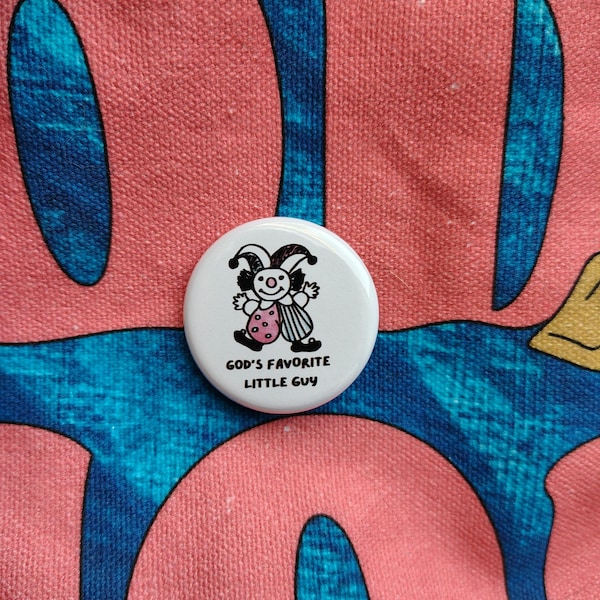 God's Favorite Little Guy Pin or Magnet