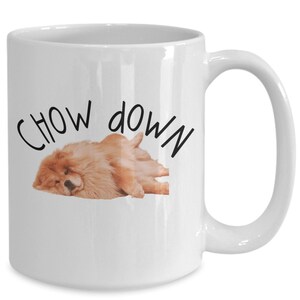 Gift for Chow Lover, Mug for Chow Lover, Funny Chow Lover Coffee Mug, Best Chow Lover Gift for Him or Her, Gift for Dog Lover