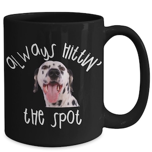 Gift for Dalmatian Lover, Mug for Dalmatian Lover, Funny Dalmatian Lover Coffee Mug, Best Dalmatian Lover Gift for Him or Her