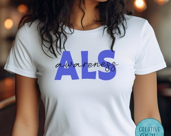 ALS Awareness ALS shirt Lou Gehrig's Disease ALS support charity shirt May Mother's Day Father's Day Teacher Gift Mom Gift Dad Gift