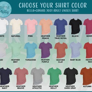 May include: A selection of Bella+Canvas 3001 adult unisex t-shirts in various colors, including white, pink, and black. The image displays a color chart with options like "Heather Peach" and "Autumn". Text reads "Choose Your Shirt Color".