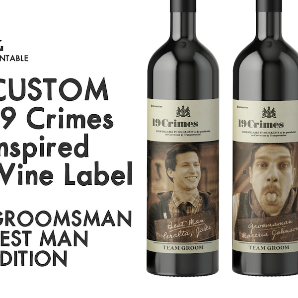 19 Crimes Custom Wine Label, GROOMSMAN BEST Man Edition, personalized Groomsman gift, Groomsman proposal wine label, 19 crimes wine label