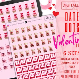 May include: Six sets of Valentine's Day themed digital stickers for use in Goodnotes. The stickers feature cupcakes, teddy bears, and red hearts with numbers 1-31. The text "Digitally Planning Lab" and "Date Dots, Valentine's Edition" is also included.