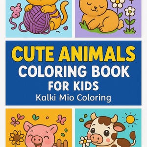 Cute Animals Coloring Book for Kids | Adorable Animal Friends | Fun & Easy Coloring Pages | Digital Download