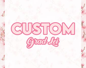 Custom Graduation Ribbon Lei with Character