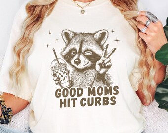 Good Moms Hit Curbs Raccoon Comfort Colors Tee - Funny Mom Life Shirt
