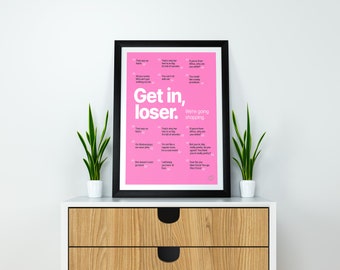 Get in Loser, Mean Girls Poster, Regina George, Cady Heron, Gretchen Weiners, Lindsay Lohan, Modern Design, Gift For Girlfriend, Poster