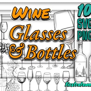 Wine Glass SVG Bundle - Set of 10 Digital Download Wine Glass SVG and PNG Files - Minimalist Wine Bottle, Drinking Design, Wine Clipart