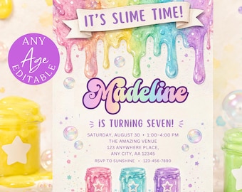 May include: A rectangular birthday invitation card featuring a rainbow slime drip design at the top and bottom. The text reads IT'S SLIME TIME!, Madeline, IS TURNING SEVEN!, and includes placeholder event details and three small slime jars.