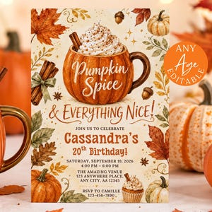 May include: A rectangular invitation card featuring a pumpkin-shaped mug filled with whipped cream and cinnamon sticks. The text reads Pumpkin Spice & Everything Nice, Cassandra's 20th Birthday, Saturday, September 19, 2026, and event details.