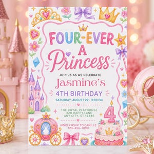 May include: A rectangular birthday invitation card featuring pink and gold princess-themed illustrations including a castle, carriage, crown, and cake. The text reads: FOUR-EVER A PRINCESS, JOIN US AS WE CELEBRATE Jasmine's 4TH BIRTHDAY, SATURDAY, AUGUST 22 - 3:00 PM, THE ROYAL PLAYHOUSE 428 HAPPY LANE ANY CITY, ST 12345, KINDLY RSVP TO CAMILLE 123-456-7890.