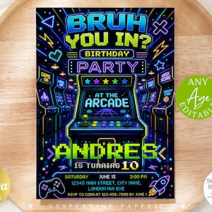 May include: A vibrant invitation for an arcade-themed birthday party. The design features a neon-style arcade cabinet with the text "BRUH YOU IN? BIRTHDAY PARTY" and the name "ANDRES" turning 10. Includes date, time, and location details.