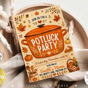 May include: A rectangular invitation card featuring a large orange pot with the text POTLUCK PARTY. The design includes autumn leaves, pumpkins, a pie slice, and a basket of produce. Text includes JOIN US FOR A, Saturday, November 26th, 5:00 PM AT, Smith's Home, 123 LIBERTY LANE, FREEDOM, KY.