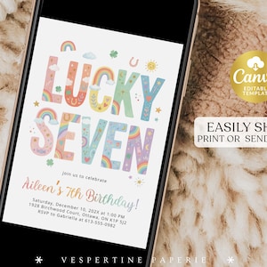 May include: A smartphone displays a colorful invitation for a seventh birthday party. The design features the words "LUCKY SEVEN" in rainbow hues, with lucky charms like rainbows, clovers, and a horseshoe. The invitation includes the birthday girl's name, date, time, and location.