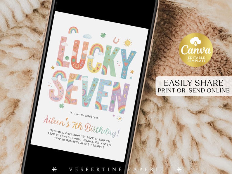 May include: A smartphone displays a colorful invitation for a seventh birthday party. The design features the words "LUCKY SEVEN" in rainbow hues, with lucky charms like rainbows, clovers, and a horseshoe. The invitation includes the birthday girl's name, date, time, and location.