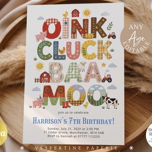 May include: A farm-themed birthday invitation with the words "OINK CLUCK BAA MOO" in colorful, patterned letters. The invitation includes illustrations of farm animals, a tractor, and the text "HARRISON'S 7TH BIRTHDAY!"