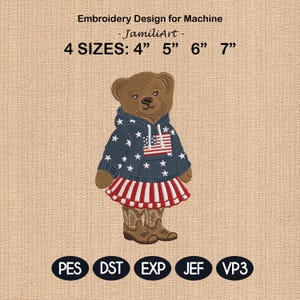 May include: An embroidery design featuring a brown teddy bear wearing a blue hoodie with white stars and an American flag. The bear also wears a red and white striped skirt and cowboy boots. The design is available in 4 sizes: 4", 5", 6", and 7".