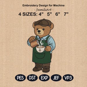 Puede incluir: Un diseño de bordado con un oso pardo barista con un delantal y gorra verdes, vertiendo café en una taza blanca. El diseño incluye el texto "Embroidery Design for Machine - JamiliArt - 4 SIZES: 4" 5" 6" 7"" y abreviaturas de tipo de archivo.