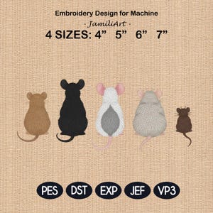 May include: Embroidery design for machine featuring five embroidered mice in various colors: brown, black, white with gray, light gray, and dark brown. The design is available in four sizes: 4", 5", 6", and 7". Includes file formats PES, DST, EXP, JEF, and VP3.