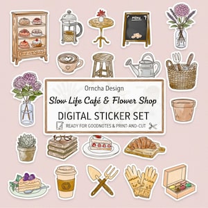 May include: A digital sticker set featuring illustrations of cafe and flower shop elements. Includes a display case with pastries, coffee, flowers, a menu board, and gardening tools. The text reads "Slow Life Café & Flower Shop" and "DIGITAL STICKER SET".