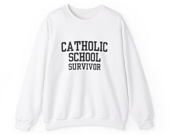 Catholic School Survivor Sweatshirt