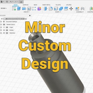 May include: A 3D model of a custom designed knob handle, shown in a 3D modeling software interface. The text "Minor Custom Design" is overlaid on the image.