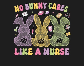 No Bunny Cares Like A Nurse Easter Png, Nurse Easter Png, Happy Easter Png, Nurse Coquette PNG, Bunny Ears png, Nurse Life png, Easter Png