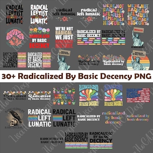 May include: A selection of graphic designs with text, including phrases such as "Radical Leftist Lunatic" and "Radicalized by Basic Decency." The designs use various fonts, colours, and imagery, such as flowers, the Statue of Liberty, and a raven.