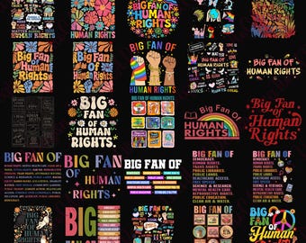 30+ Big Fan of Human Rights PNG Bundle, Human Rights Quote PNG, Equality Pride Design, Social Justice Typography PNG, Protest Shirt png