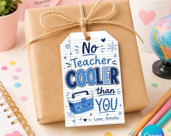 Editable Teacher Cooler Gift Tag, No Teacher Cooler Than You Canva Tag, Printable Teacher Appreciation Thank You Tag