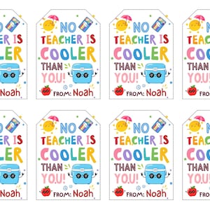 May include: Gift tags with the message "No Teacher Is Cooler Than You!" in colorful text. Each tag features a cartoon cooler, sun, and apple, with "From: Noah" at the bottom. Perfect for teacher appreciation.