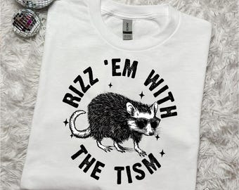 Rizz Em with the Tism Possum Funny Meme PNG, Funny Possum Meme, Funny PNG sarcastique sarcastique, Citation drôle d&#39;humour pour adultes, Possum Funny Meme Png