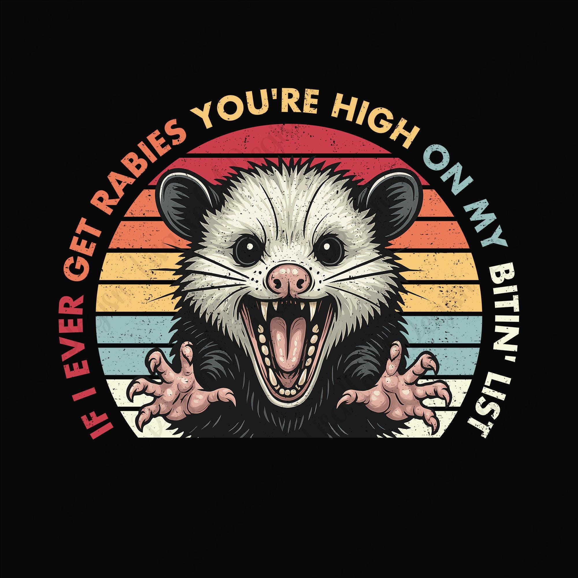 If I Ever Get Rabies You're High on My Bitin' List Opossum PNG, Funny ...