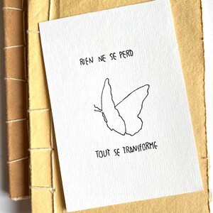 Carte artistique 10,5 x 15 cm - Rien ne se perd, tout se transforme