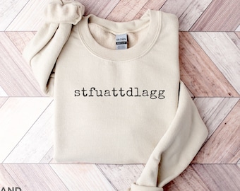 STFUATTDLAGG Spicy Books Sweatshirt, Smut Fan Shirt, Funny Gift for Spicy Literature Lover, Dark Romance Reader Sweater, Bookish Merch