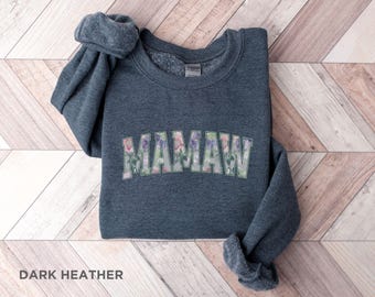 Mamaw Sweatshirt, Floral Gift for Mamaw, Sweater for Grandma Announcement Gift, Mamaw Crewneck, Mothers Day Gift for Grandma