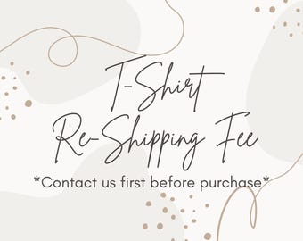 T-Shirt Re-Shipping Fee