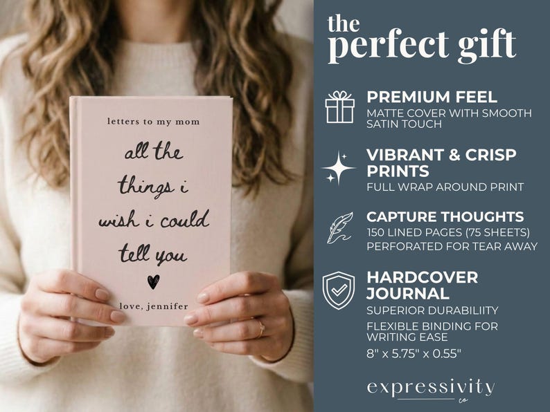 May include: A hardcover journal with the text "letters to my mom all the things I wish I could tell you" in black script. The journal is light pink and measures 8" x 5.75" x 0.55". The journal is held by a person.