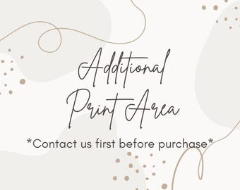 Add an Additional Print Area - Check If Possible Before Purchase