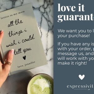 May include: A book titled "Letters to my Mom" with the text "all the things I wish I could tell you." The book is light gray with black lettering and a small heart. The image also includes a cup of green beverage and the text "love it guarantee."