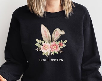 Frohe Ostern Sweatshirt, Ostern Pullover, Osterhase, Ostern, T-Shirt mit Ostermotiv, Ostern T-Shirt, Ostern Sweater, Ostergeschenk für sie